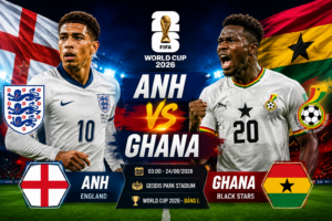 Thông tin trận đấu Anh vs Ghana