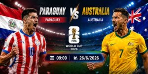 Tổng quan trận đấu Paraguay vs Úc